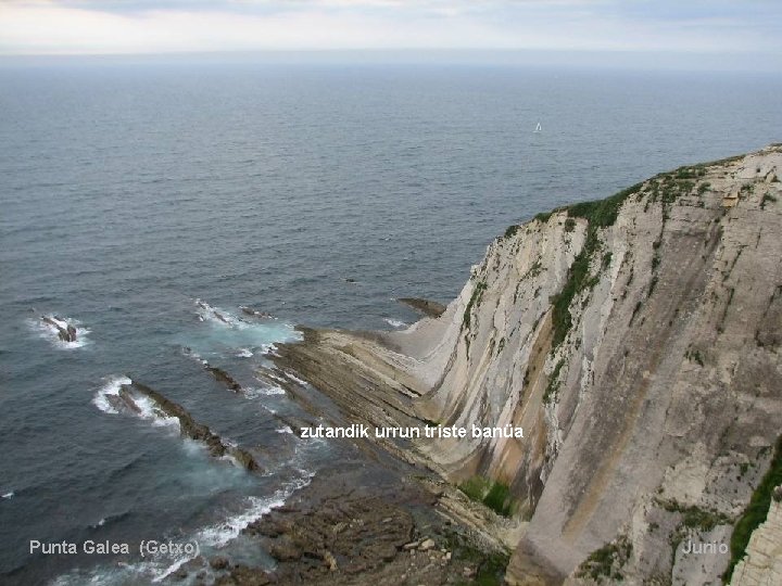 zutandik urrun triste banüa Punta Galea (Getxo) Junio 