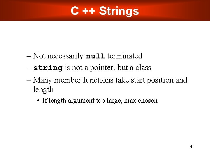 C ++ Strings – Not necessarily null terminated – string is not a pointer, C ++ Strings – Not necessarily null terminated – string is not a pointer,