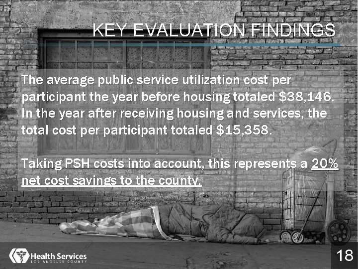 KEY EVALUATION FINDINGS The average public service utilization cost per participant the year before