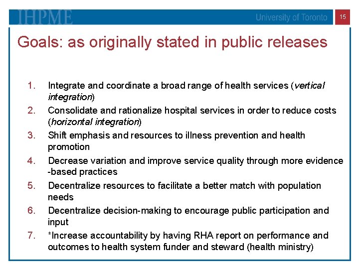 15 Goals: as originally stated in public releases 1. 2. 3. 4. 5. 6.