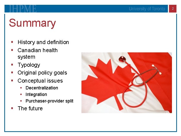2 Summary § History and definition § Canadian health system § Typology § Original