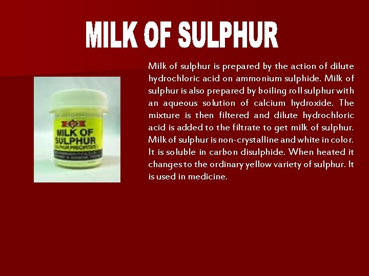 Milk of sulphur is prepared by the action of dilute hydrochloric acid on ammonium Milk of sulphur is prepared by the action of dilute hydrochloric acid on ammonium