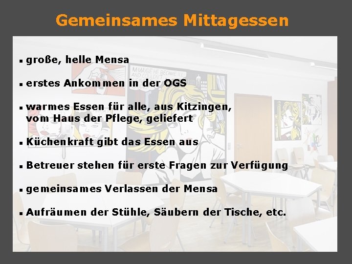 Gemeinsames Mittagessen große, helle Mensa erstes Ankommen in der OGS warmes Essen für alle,