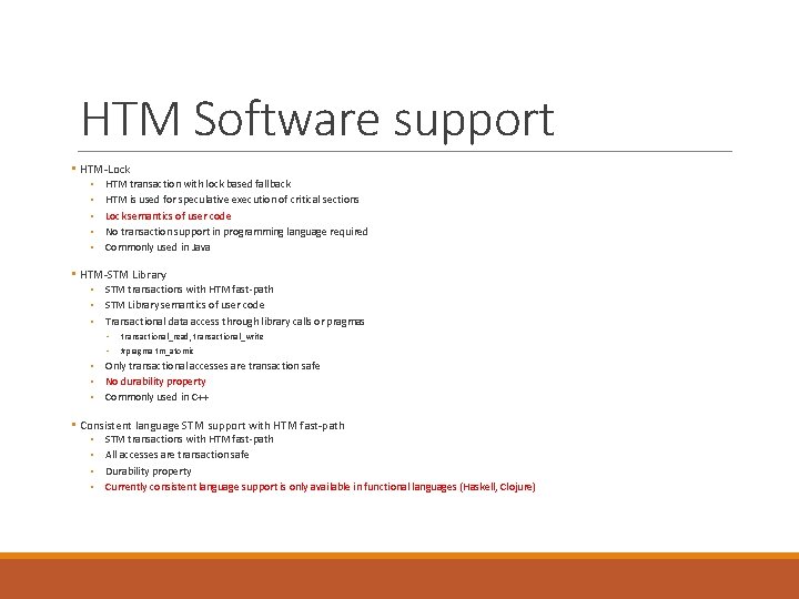 HTM Software support • HTM-Lock • • • HTM transaction with lock based fallback