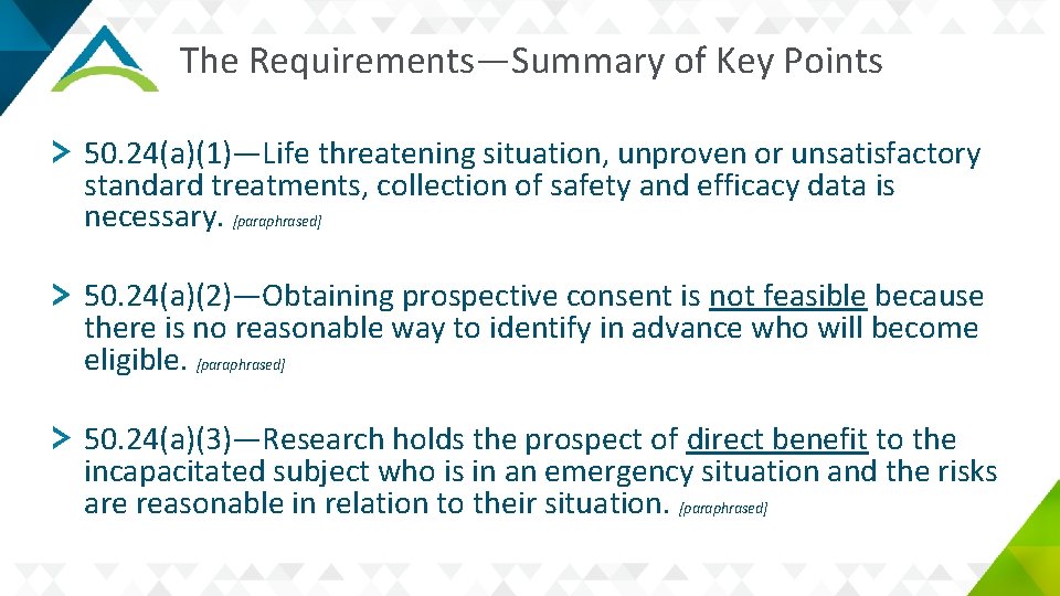 The Requirements—Summary of Key Points 50. 24(a)(1)—Life threatening situation, unproven or unsatisfactory standard treatments,