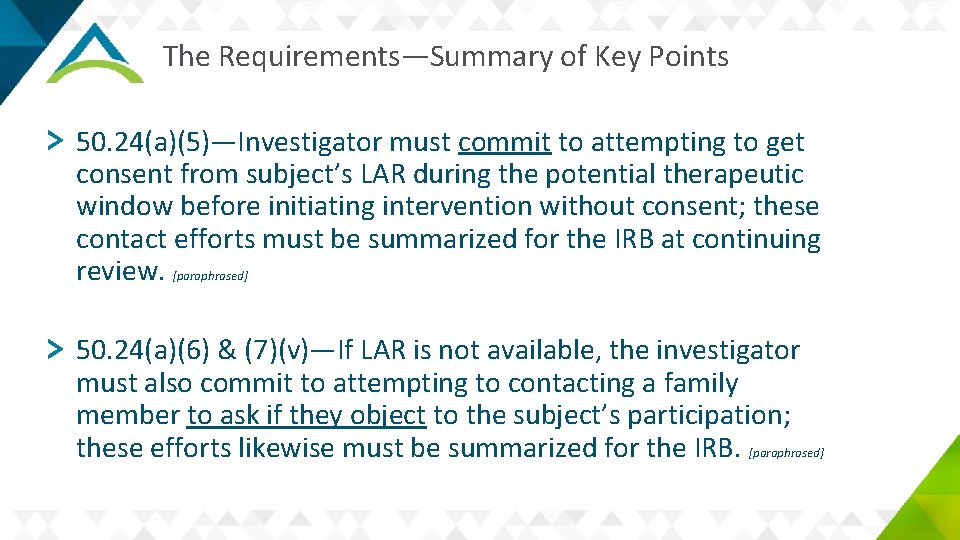 The Requirements—Summary of Key Points 50. 24(a)(5)—Investigator must commit to attempting to get consent