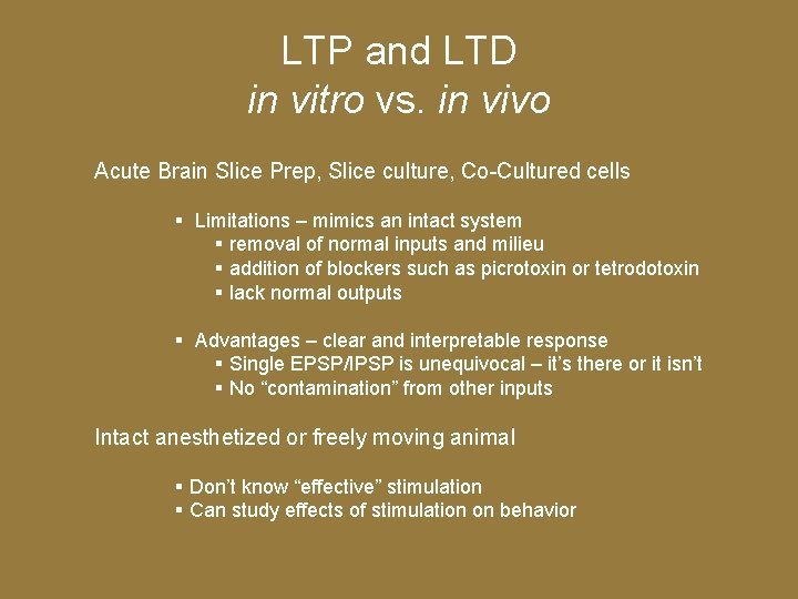 LTP and LTD in vitro vs. in vivo Acute Brain Slice Prep, Slice culture,