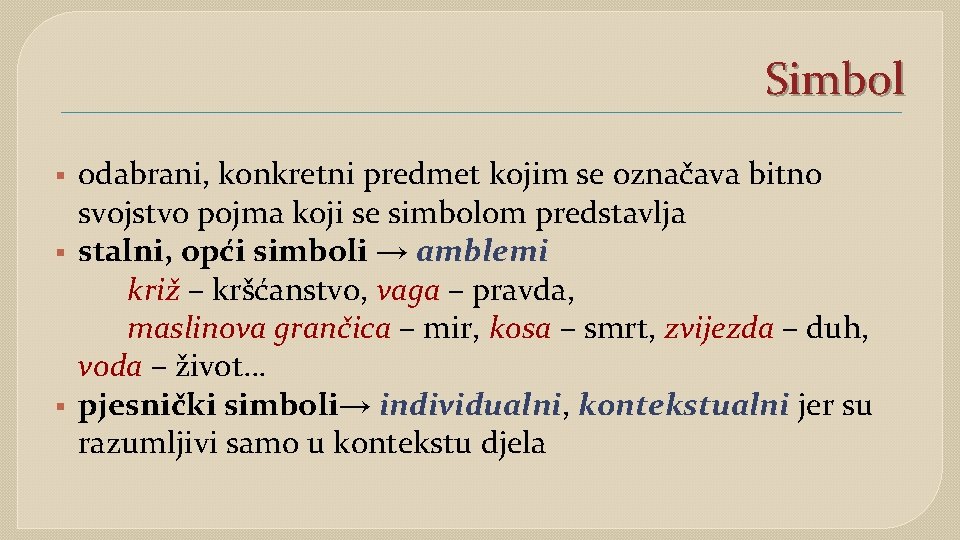 Simbol § § § odabrani, konkretni predmet kojim se označava bitno svojstvo pojma koji