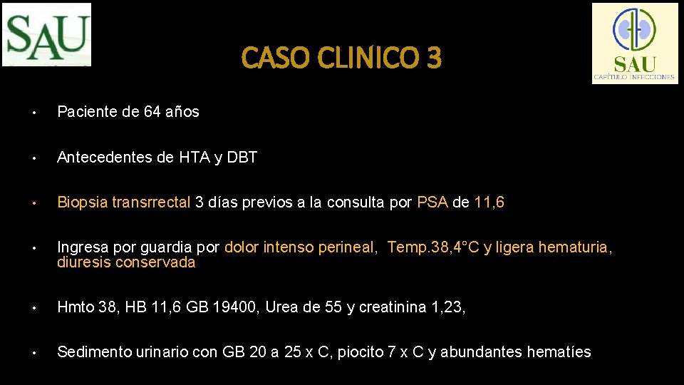 CASO CLINICO 3 • Paciente de 64 años • Antecedentes de HTA y DBT