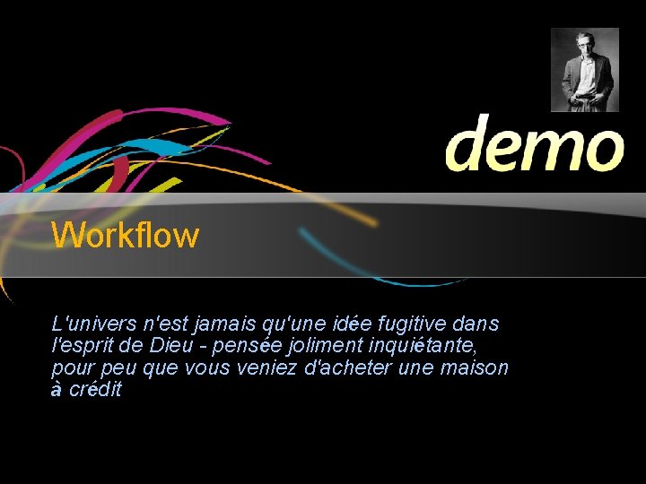 Workflow L'univers n'est jamais qu'une idée fugitive dans l'esprit de Dieu - pensée joliment