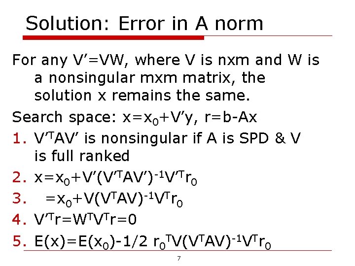 Solution: Error in A norm For any V’=VW, where V is nxm and W Solution: Error in A norm For any V’=VW, where V is nxm and W