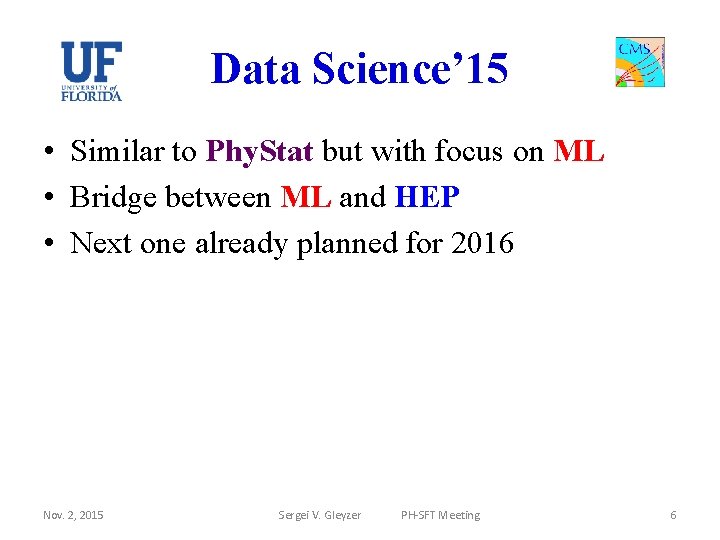 Data Science’ 15 • Similar to Phy. Stat but with focus on ML •