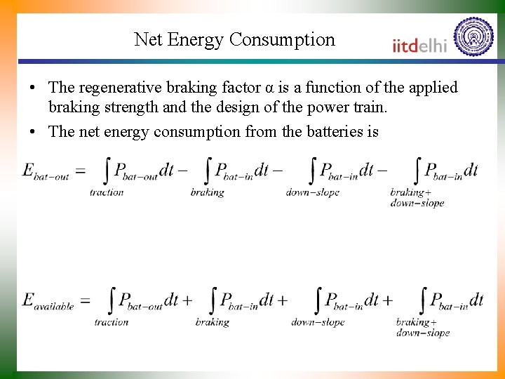 Net Energy Consumption • The regenerative braking factor α is a function of the