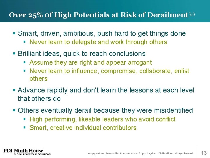 Over 25% 0 f High Potentials at Risk of Derailment 3, 9 § Smart,