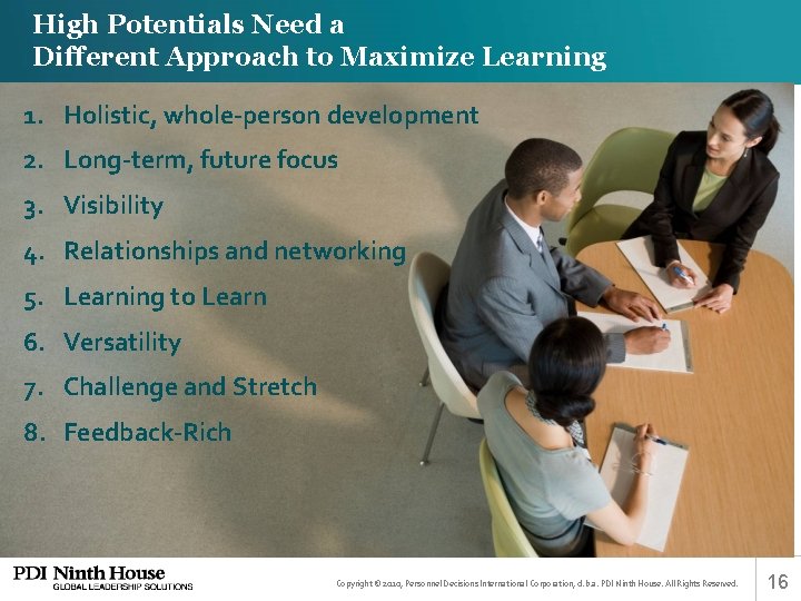 High Potentials Need a Different Approach to Maximize Learning 1. 1. Holistic, whole-person development