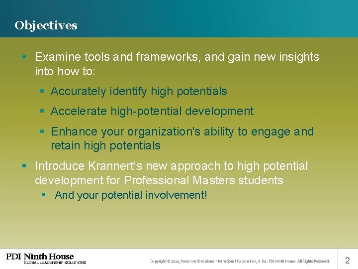 Objectives § Examine tools and frameworks, and gain new insights into how to: §