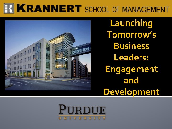 Launching Tomorrow’s Business Leaders: Engagement and Development 