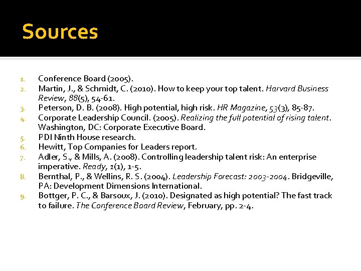 Sources 1. 2. 3. 4. 5. 6. 7. 8. 9. Conference Board (2005). Martin,