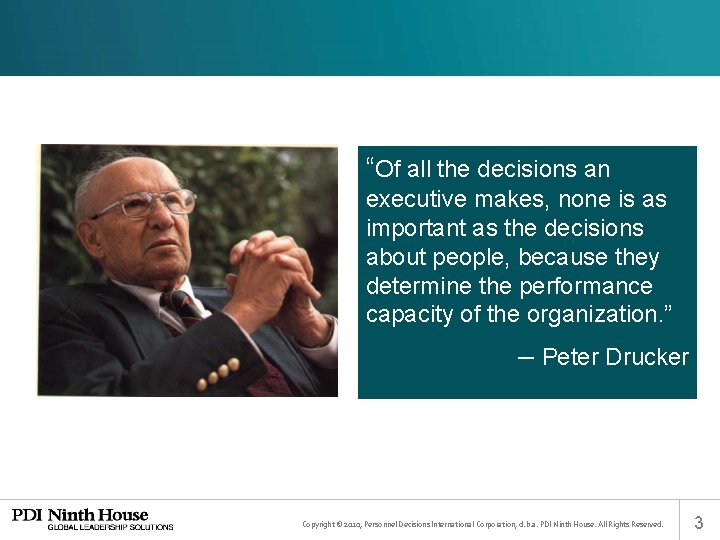 “Of all the decisions an executive makes, none is as important as the decisions