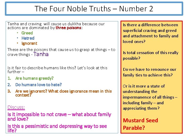 The Four Noble Truths – Number 2 Tanha and craving will cause us dukkha