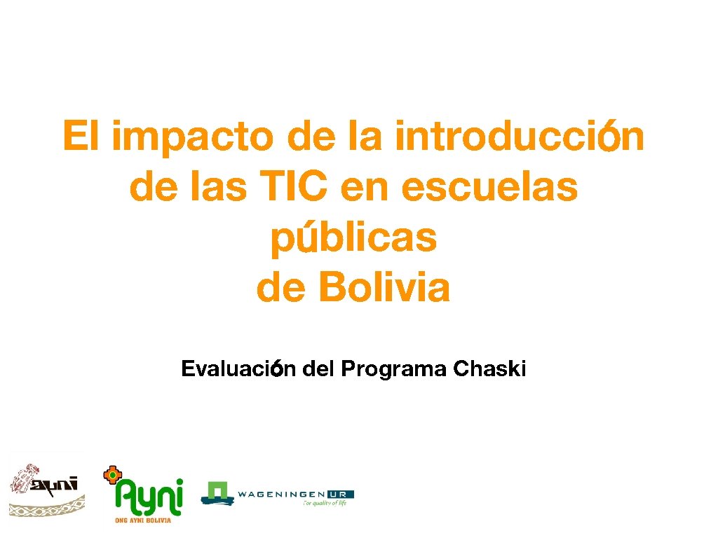 El impacto de la introducción de las TIC en escuelas públicas de Bolivia Evaluación