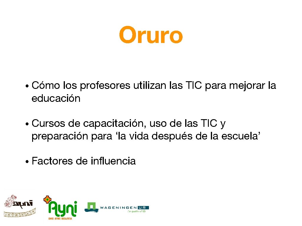 Oruro • Cómo los profesores utilizan las TIC para mejorar la educación • Cursos