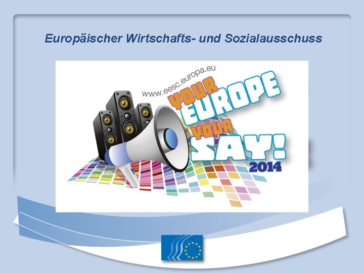Europäischer Wirtschafts- und Sozialausschuss Europäischer Wirtschafts- und Sozialausschuss