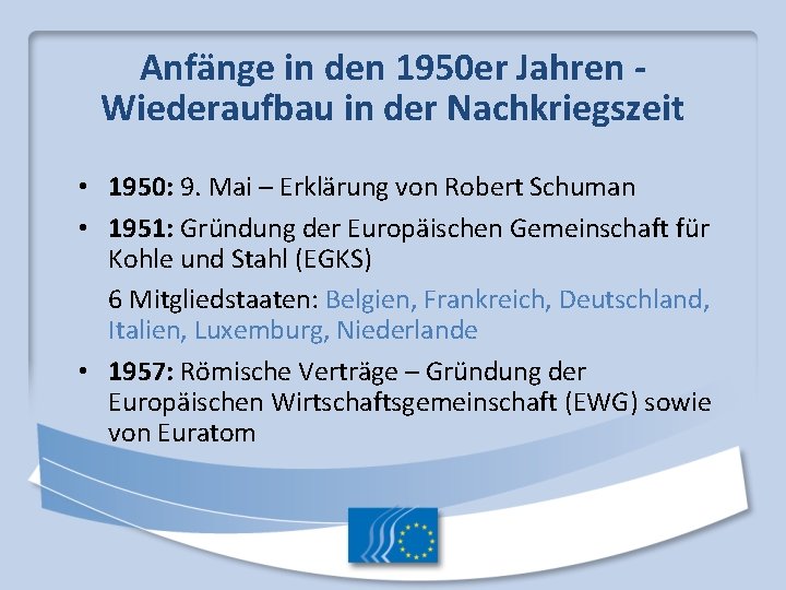 Anfänge in den 1950 er Jahren - Wiederaufbau in der Nachkriegszeit • 1950: 9. Anfänge in den 1950 er Jahren - Wiederaufbau in der Nachkriegszeit • 1950: 9.