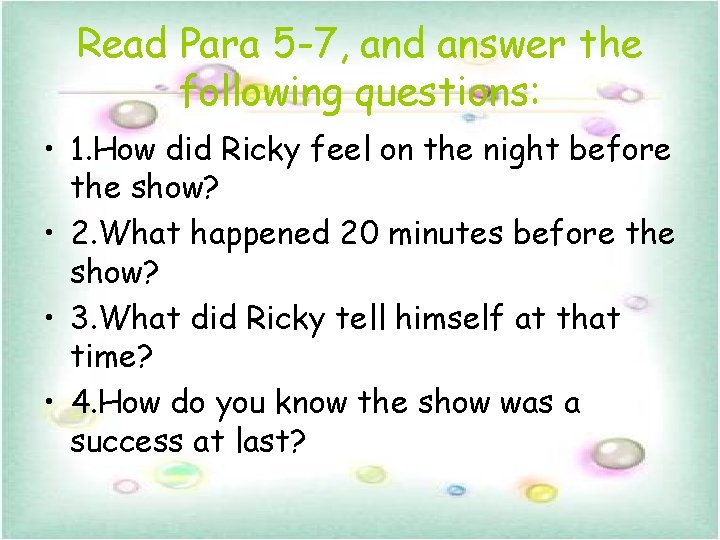Read Para 5 -7, and answer the following questions: • 1. How did Ricky Read Para 5 -7, and answer the following questions: • 1. How did Ricky