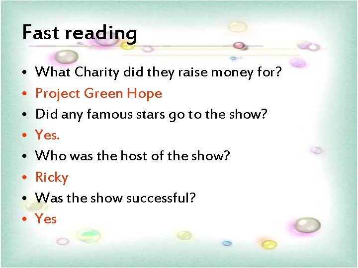 Fast reading • • What Charity did they raise money for? Project Green Hope Fast reading • • What Charity did they raise money for? Project Green Hope