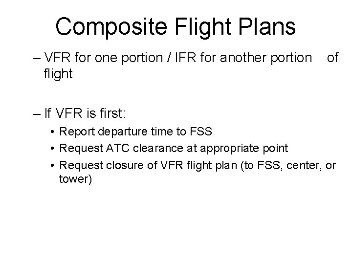 Composite Flight Plans – VFR for one portion / IFR for another portion of