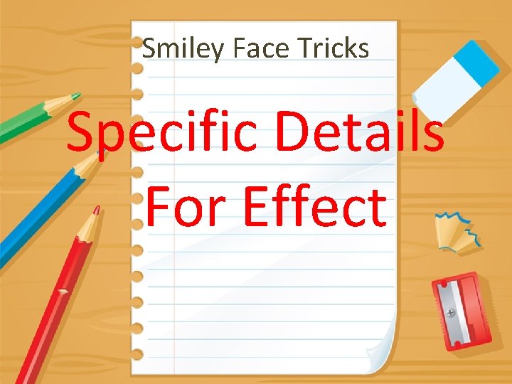 Smiley Face Tricks Specific Details For Effect 