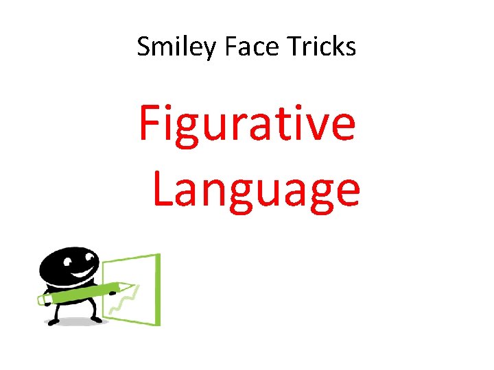 Smiley Face Tricks Figurative Language 