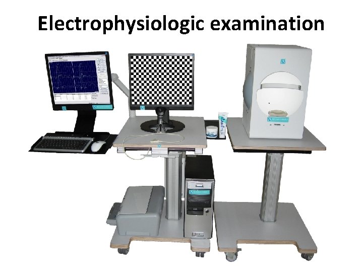 Electrophysiologic examination 