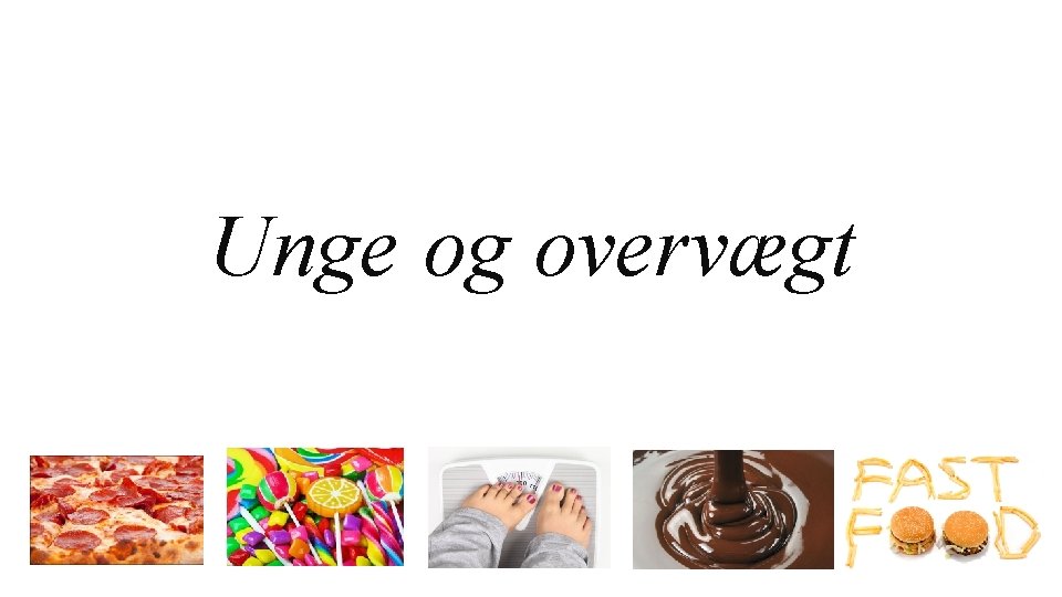 Unge og overvægt 