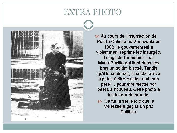 EXTRA PHOTO Au cours de l'Insurrection de Puerto Cabello au Venezuela en 1962, le