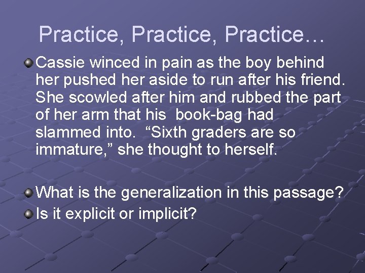 Practice, Practice… Cassie winced in pain as the boy behind her pushed her aside