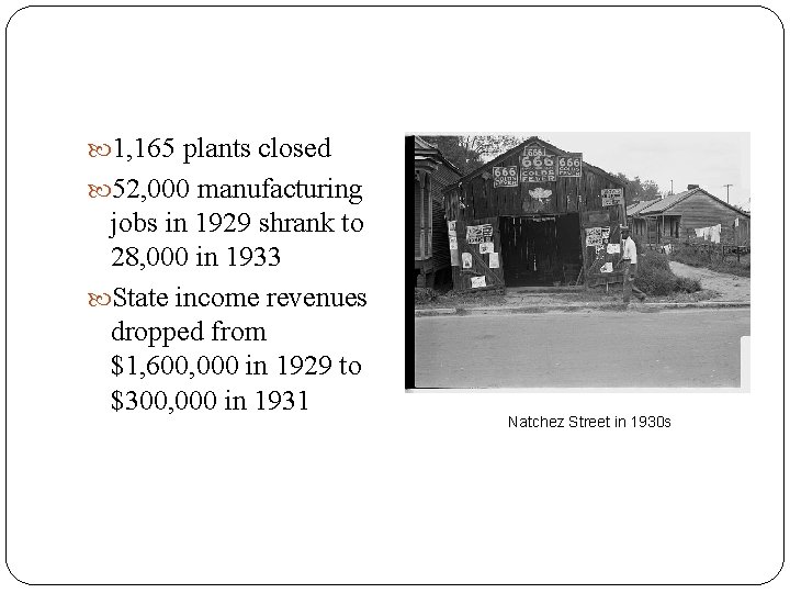  1, 165 plants closed 52, 000 manufacturing jobs in 1929 shrank to 28,