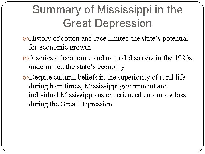 Summary of Mississippi in the Great Depression History of cotton and race limited the