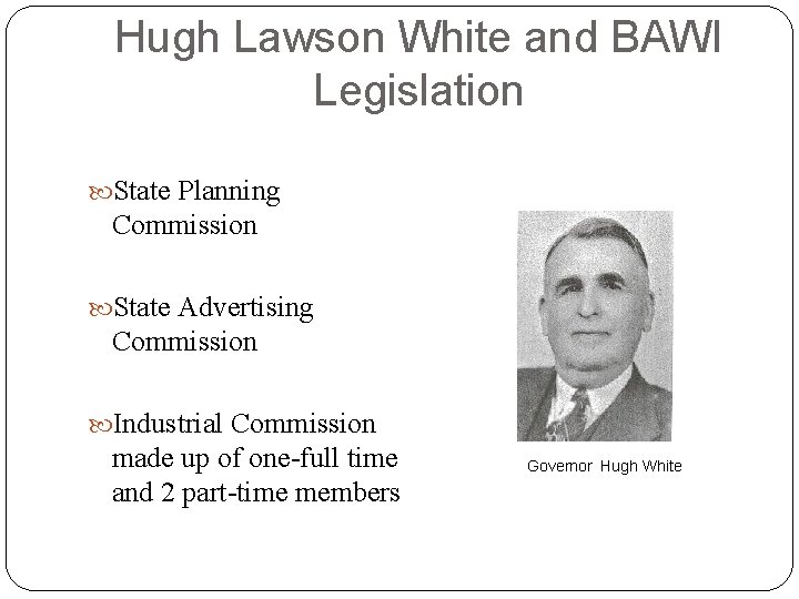 Hugh Lawson White and BAWI Legislation State Planning Commission State Advertising Commission Industrial Commission