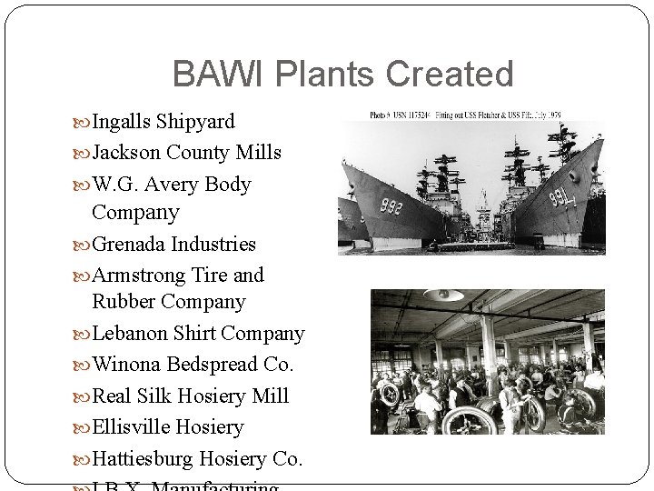 BAWI Plants Created Ingalls Shipyard Jackson County Mills W. G. Avery Body Company Grenada