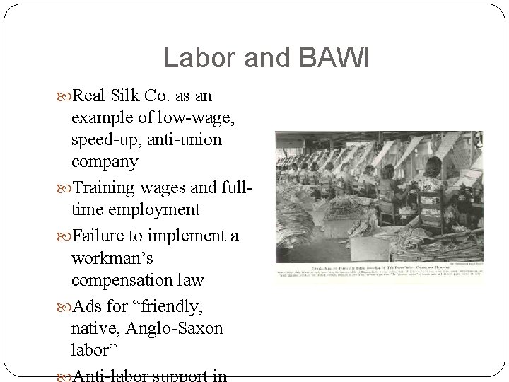 Labor and BAWI Real Silk Co. as an example of low-wage, speed-up, anti-union company