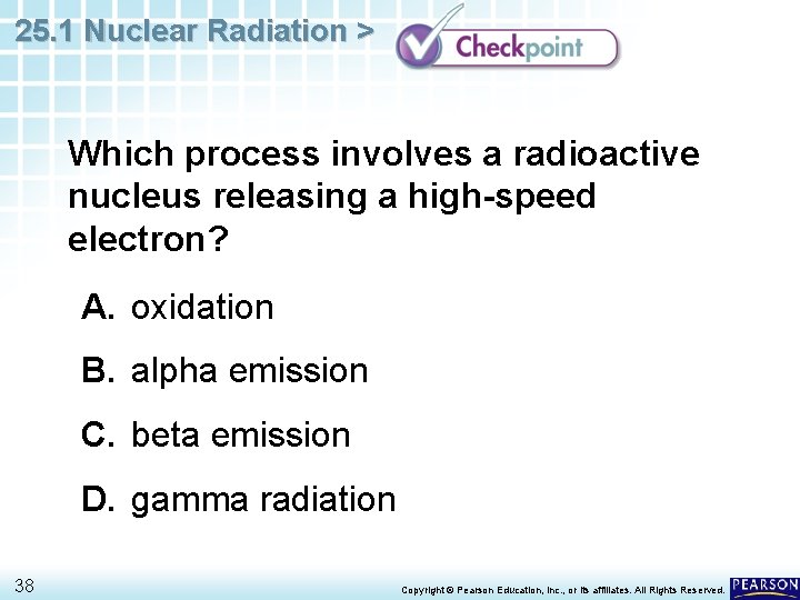25. 1 Nuclear Radiation > Which process involves a radioactive nucleus releasing a high-speed