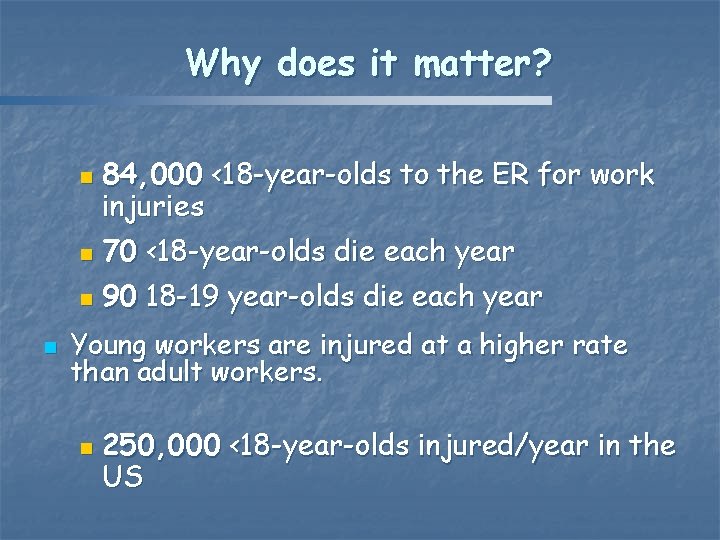 Why does it matter? n n 84, 000 <18 -year-olds to the ER for