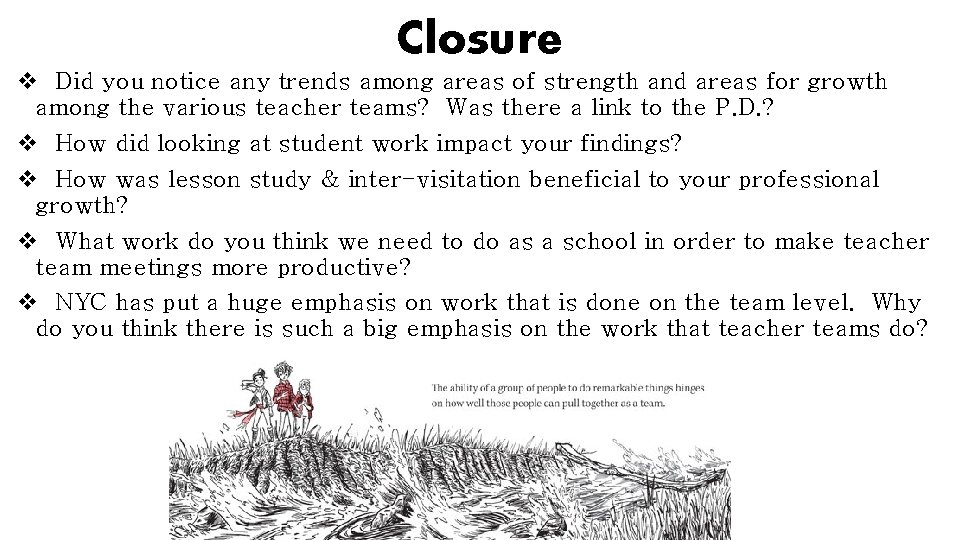 Closure v Did you notice any trends among areas of strength and areas for