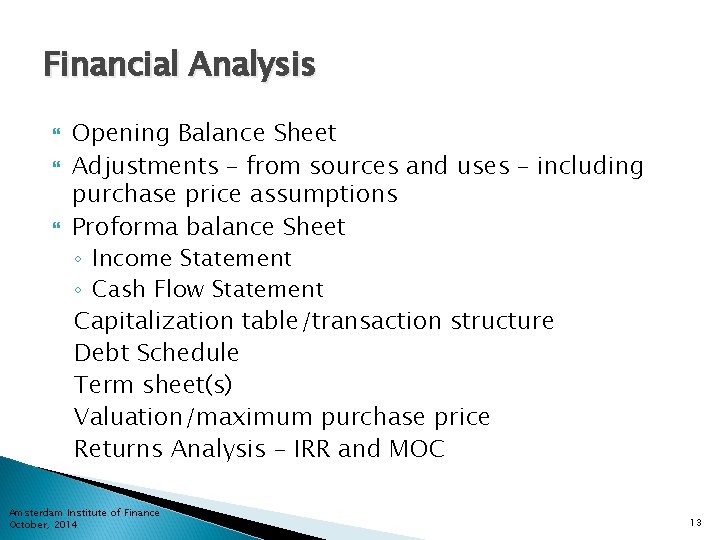 Financial Analysis Opening Balance Sheet Adjustments – from sources and uses – including purchase