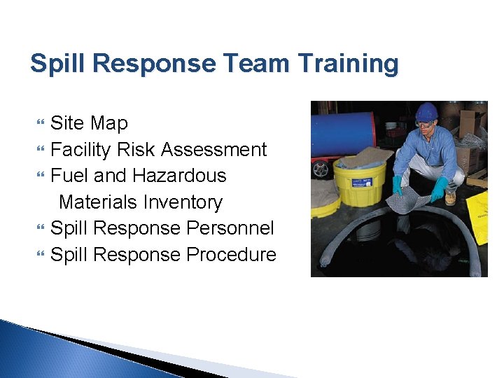 Spill Response Team Training Site Map Facility Risk Assessment Fuel and Hazardous Materials Inventory