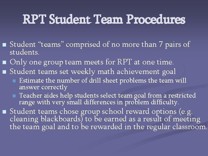 RPT Student Team Procedures n n n Student “teams” comprised of no more than