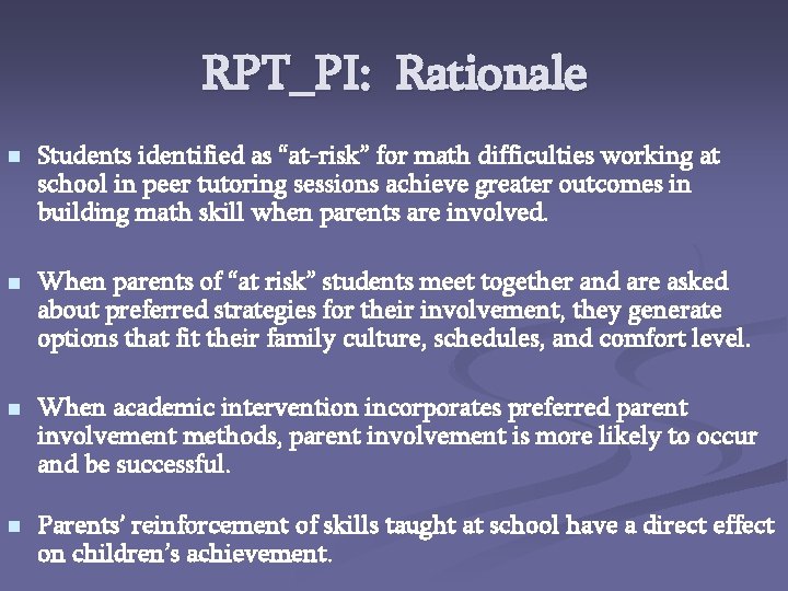 RPT_PI: Rationale n Students identified as “at-risk” for math difficulties working at school in