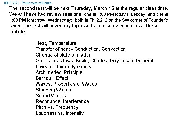 ISNS 3371 - Phenomena of Nature The second test will be next Thursday, March